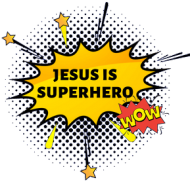 Jesus is Superhero