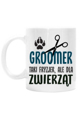 Groomer – fryzjer zwierząt. Prezent dla Grommer. Fryzjer dla psów. Fryzjer dla kotów - Groomer – fryzjer zwierząt