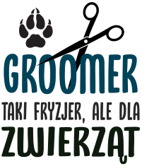 Groomer – fryzjer zwierząt. Prezent dla Grommer. Fryzjer dla psów. Fryzjer dla kotów