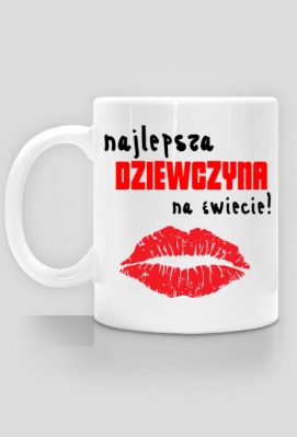 Kubek najlepsza dziewczyna Walentynki - DD&JB