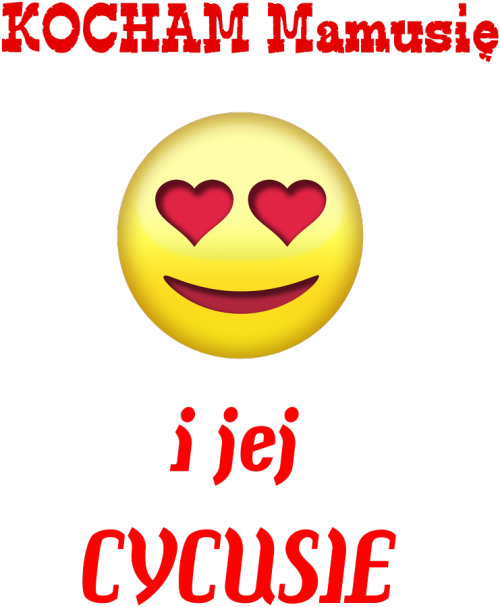 Kocham mamusię i jej cycusie