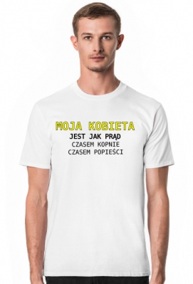 Moja kobieta jest jak prąd - Ebe ebe Shop