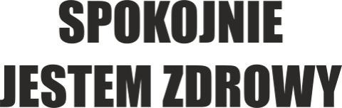 SPOKOJNIE JESTEM ZDROWY CZAPKA