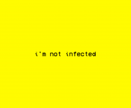 i'm not infected (YELLOW)