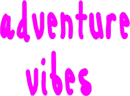 Adventure vibes