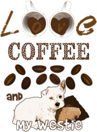 Kubek I love Coffee and  my Westie West Highland White Terrier