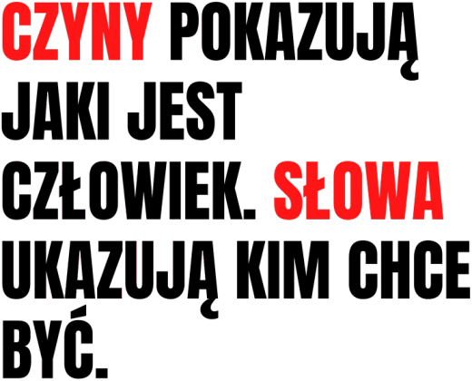 Czyny jaki jest człowiek