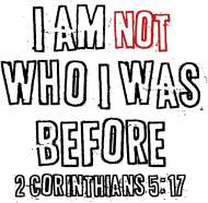 I AM NOT WHO I WAS BEFORE GOD JESUS CHRIST CHRISTIAN FAITH JEZUS CHRYSTUS BÓG WIARA