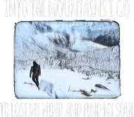 Koszulka męska górska- Into the mountains I go to lose my mind and find my soul - Góry, mountains
