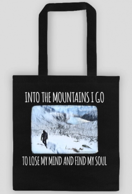 Torba- Into the mountains I go to lose my mind and find my soul - Góry, mountains - @oldmountainboots