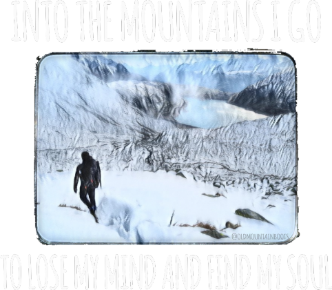 Koszulka damska górska-  Into the mountains I go to lose my mind and find my soul - Góry, mountains