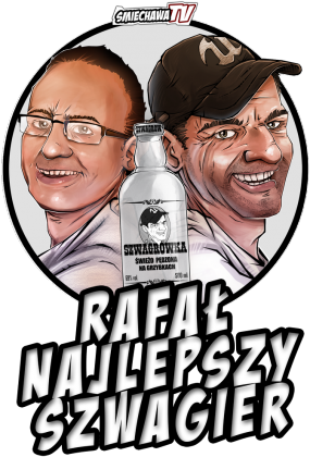 Rafał najlepszy Szwagier ;]