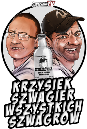 Krzysiek Szwagier wszystkich Szwagrów