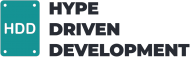 Hype Driven Development