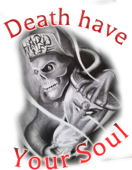 Death have your Soul