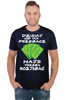 Hajs trzeba Roz.... - BesT-Shirtt