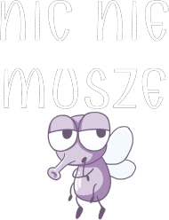 NIC NIE MUSZE 10