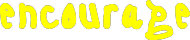 encourage