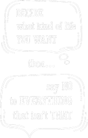 Decide about life you want