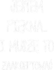 Jestem piękna
