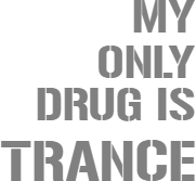 Bluzka damska My Only Drug Is TRANCE
