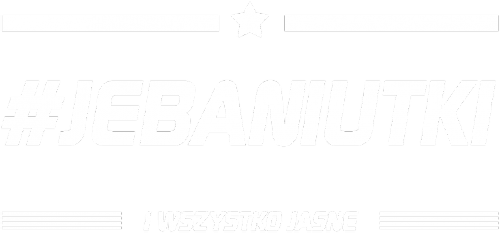 #Jebaniutki
