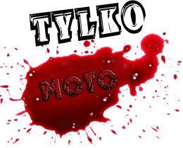 Tylko Moto ! M