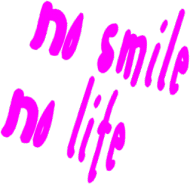No smile no life