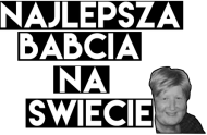 NAJLEPSZA BABCIA