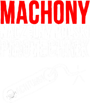 Machony - Naczelny pirotechnik