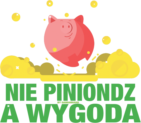 Nie piniondz a wygoda