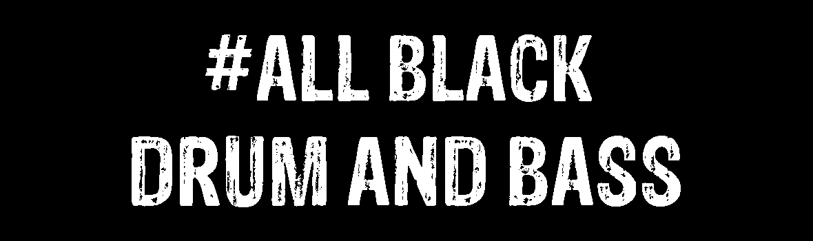 All Black Drum&Bass