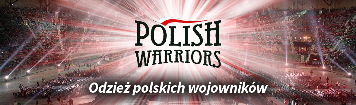 Polish Warriors - odzież Polskich Wojowników