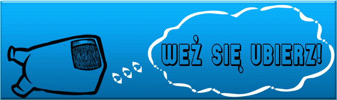 Weź się ubierz