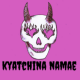 Kyatchina Namae